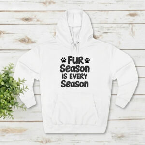 Fur Season is Every Season - Unisex Hooded Sweatshirt