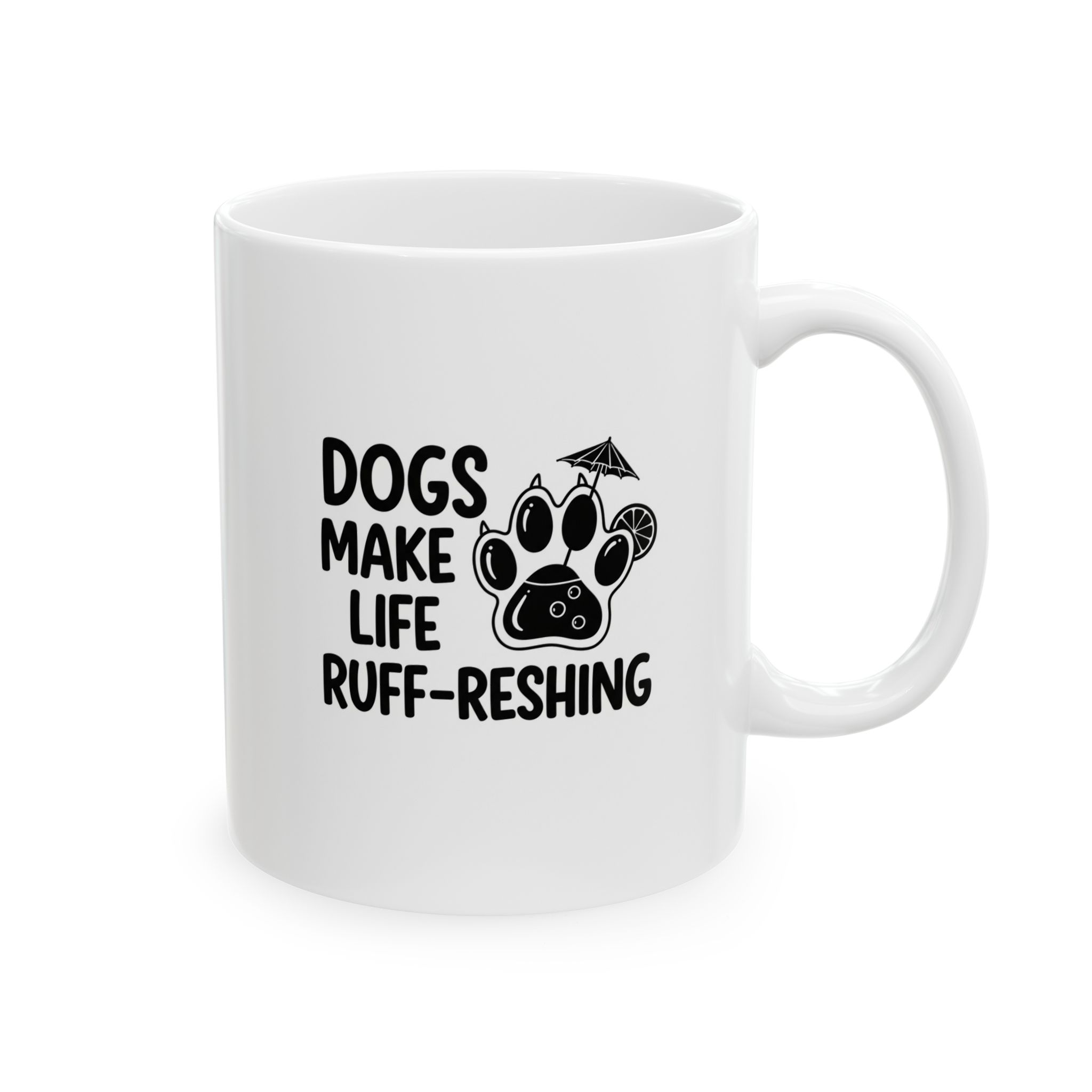 Dogs Make Life Ruff-reshing - Ceramic Mug, (11oz) - Image 2
