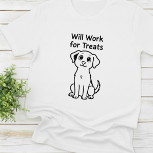 Will Work for Treats shirt