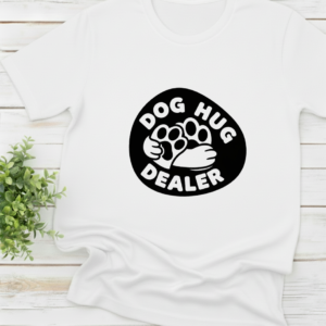 Dog Hug Dealer shirt