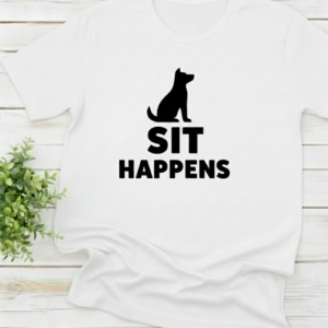 Sit Happens - Unisex Tee